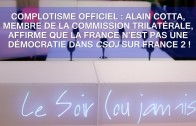 Alain Cotta affirme que la France n’est pas une démocratie dans CSOJ
